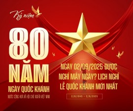 Ngày 02/09/2025 được nghỉ mấy ngày? Lịch nghỉ lễ Quốc khánh mới nhất