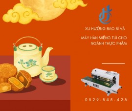 Xu hướng bao bì và máy hàn miệng túi cho ngành thực phẩm