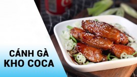 Cách làm cánh gà om coca độc lạ đậm đà hương vị đổi gió bữa cơm nhà đơn giản