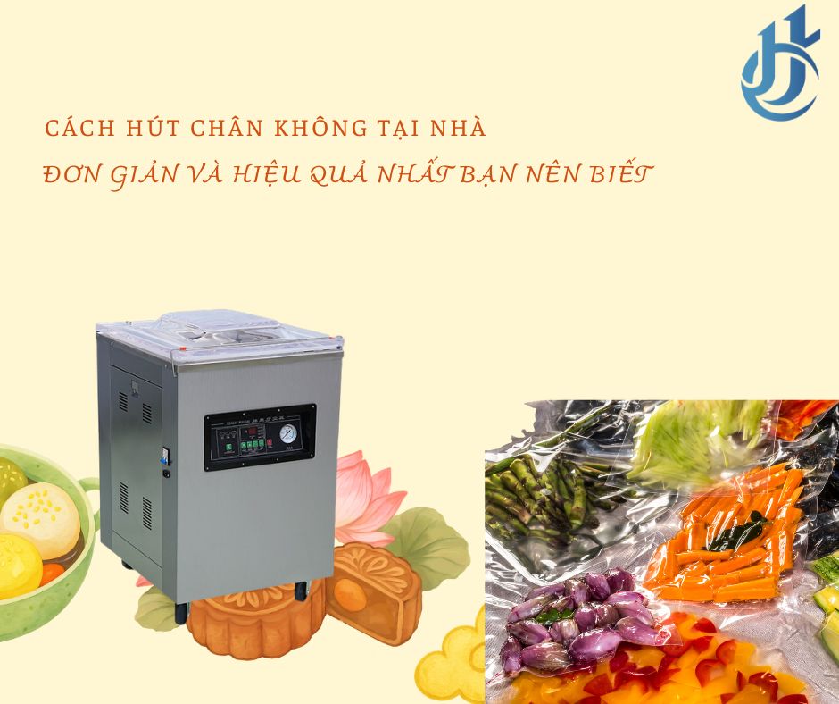 Cách Hút Chân Không Tại Nhà Đơn Giản và Hiệu Quả Nhất Bạn Nên Biết