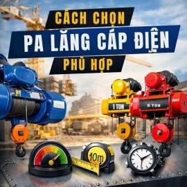 Hướng Dẫn Chọn Pa Lăng Cáp Điện Phù Hợp Với Nhu Cầu Sử Dụng