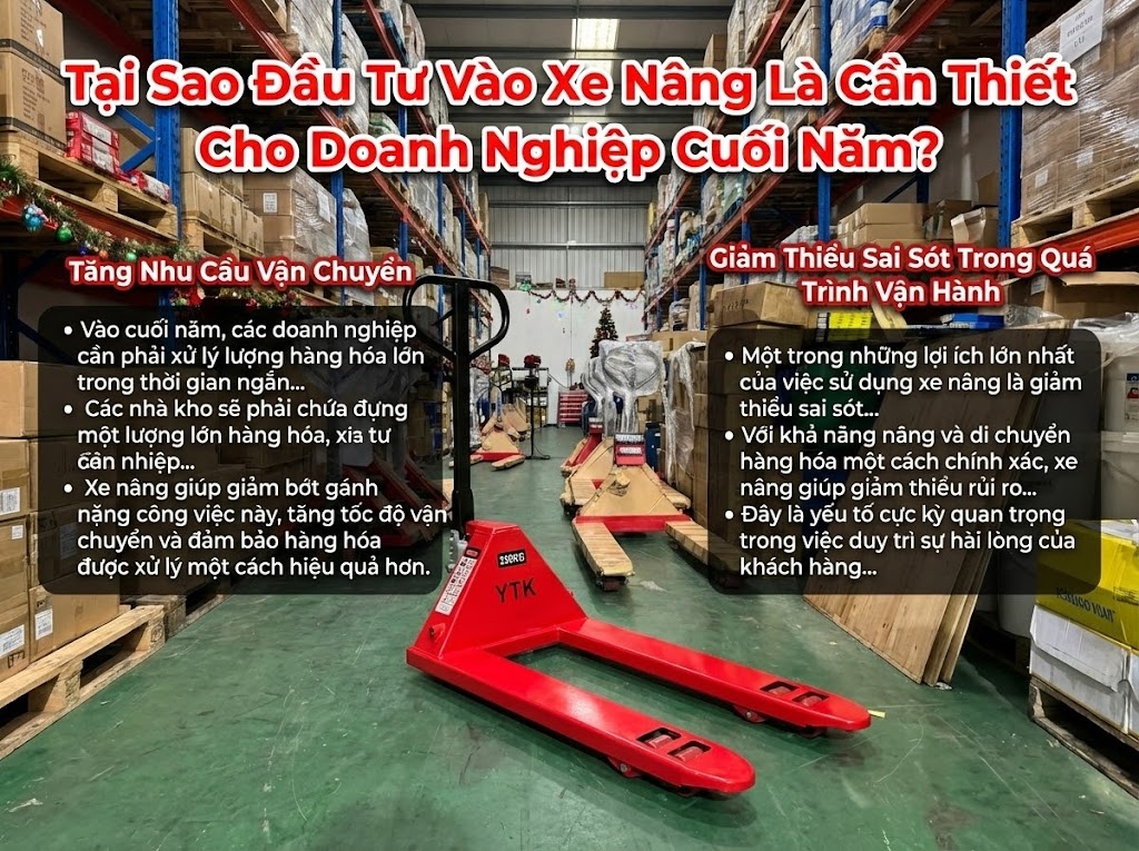 Tại Sao Đầu Tư Vào Xe Nâng Là Cần Thiết Cho Doanh Nghiệp Cuối Năm